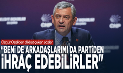 Özgür Özel’den dikkat çeken sözler: “Beni de arkadaşlarımı da partiden ihraç edebilirler"