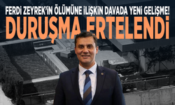 Ferdi Zeyrek’in ölümüne ilişkin davada yeni gelişme! Duruşma ertelendi