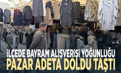 İlçede bayram alışverişi yoğunluğu... Pazar adeta doldu taştı