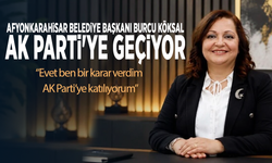 Afyonkarahisar Belediye Başkanı Burcu Köksal Ak Parti'ye geçiyor