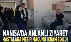 Manisa’da anlamlı ziyaret... Hastalara mesir macunu ikram edildi