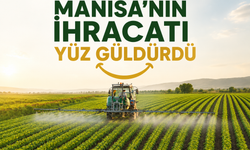 Manisa'nın ihracatı yuz güldürdü