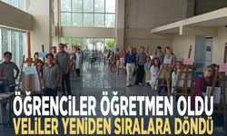 Öğrenciler öğretmen oldu, veliler yeniden sıralara döndü