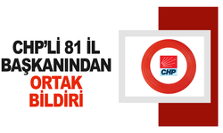 CHP’li 81 il başkanından ortak bildiri