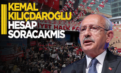 Kılıçdaroğlu: Hesap soracağım hesap!