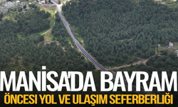 Manisa'da Bayram Öncesi Yol Ve Ulaşım Seferberliği