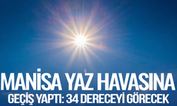 Manisa’da hava sıcaklığı artışa geçti
