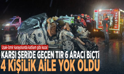 Uşak-İzmir karayolunda katliam gibi kaza! Karşı şeride geçen tır 6 aracı biçti: 4 kişilik aile yok oldu