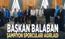 Başkan Balaban şampiyon sporcuları ağırladı