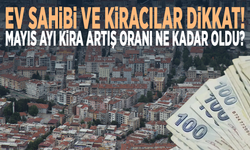 Mayıs ayı kira artış oranı belli oldu