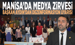 Manisa’da medya zirvesi... Başkan Aydın’dan dezenformasyon uyarısı