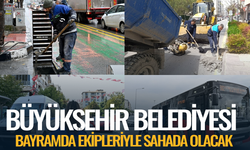 Manisa Büyükşehir Belediyesi bayramda ekipleriyle sahada olacak