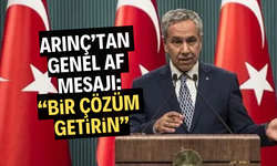 Arınç’tan “Genel Af” Mesajı: “Bir Çözüm Getirin”