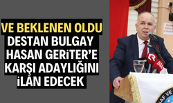 Ve Destan Bulgay Geriter'e rakip
