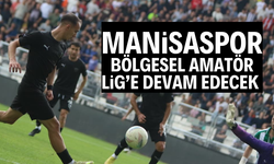 MANİSASPOR BÖLGESEL AMATÖR LİG’E DEVAM DEDİ