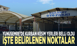 Yunusemre’de kurban kesim yerleri belli oldu! İşte belirlenen noktalar