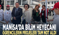 Manisa’da bilim heyecanı... Öğrencilerin projeleri tam not aldı