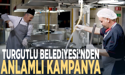 Turgutlu Belediyesi’nden anlamlı kampanya