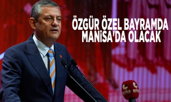 Özgür Özel bayramda Manisa'da olacak