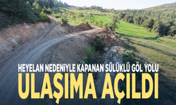 Heyelan nedeniyle kapanan Sülüklü Göl yolu ulaşıma açıldı
