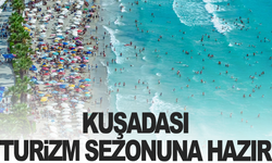 Kuşadası, turizm sezonuna hazır