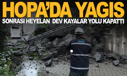 Hopa'da yağış sonrası heyelan: Dev kayalar yolu kapattı