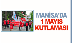 Manisa'da 1 Mayıs kutlaması