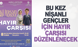 Manisa'da ihtiyaç sahibi nişanlı gençlere destek olmak amacıyla Hayır Çarşısı düzenlenecek