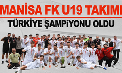 Manisa FK U19 Takımı, Türkiye şampiyonu oldu