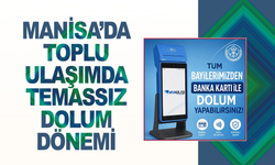 Manisa’da Toplu Ulaşımda Temassız Dolum Dönemi