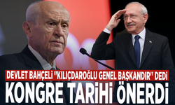 Devlet Bahçeli ''Kılıçdaroğlu genel başkandır'' dedi... Kongre tarihi önerdi