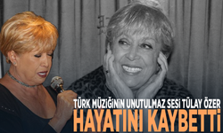Türk müziğinin unutulmaz sesi Tülay Özer hayatını kaybetti