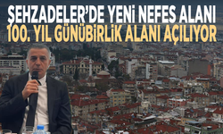 Şehzadeler’de 100. Yıl Günübirlik Alanı 10 Mayıs’ta açılıyor