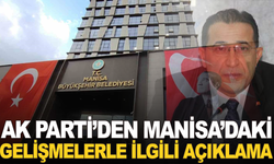 AK Parti'den Manisa'daki gelişmelerle ilgili açıklama
