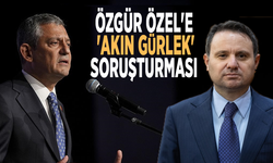 Özgür Özel'e 'Akın Gürlek' soruşturması