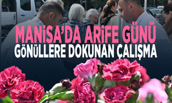 Manisa’da arife günü gönüllere dokunan çalışma