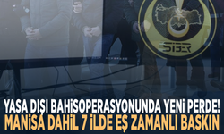 Yasa dışı bahis operasyonunda yeni perde! Manisa dahil 7 ilde eş zamanlı baskın