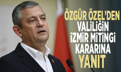 Özgür Özel’den Valiliğin İzmir mitingi kararına yanıt