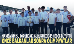 Manisa’nın su topundaki gururu Ege 45 hedef büyüttü.... Önce Balkanlar sonra Olimpiyatlar