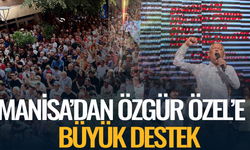 Manisa'dan Özgür Özel'e büyük destek