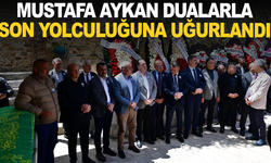 Mustafa Aykan Dualarla Son Yolculuğuna Uğurlandı