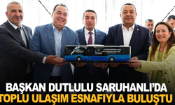 Başkan Dutlulu Saruhanlı’da toplu ulaşım esnafıyla buluştu