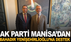 AK Parti Manisa’dan Bahadır Yenişehirlioğlu’na Destek