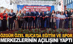 CHP Genel Başkanı Özel, Buca'da eğitim ve spor merkezlerinin açılışını yaptı