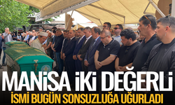 Manisalılar Mustafa Erol Gürsel ve Emekli eğitimci Şerif Evingen’i Sonsuzluğa uğurladı