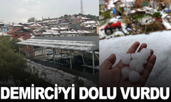 Demirci'yi dolu vurdu