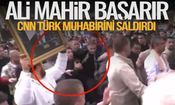 CNN TÜRK muhabirine Ali Mahir Başarır'dan saldırı