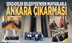 Şehzadeler Belediyesi’nden muhtarlarla Ankara çıkarması