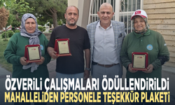Özverili çalışmaları ödüllendirildi... Mahalleliden personele teşekkür plaketi