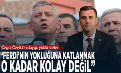 Özgür Özel’den duygu yüklü sözler: “Ferdi’nin yokluğuna katlanmak o kadar kolay değil”